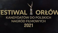 Ruszył Festiwal Orłów, prezentujący kandydatów do nagrody filmowej Orły 2021
