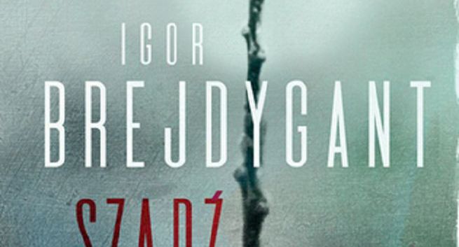 „Szadź” nowym serialem TVN. Powstanie na podstawie powieści kryminalnej Igora Brejdyganta