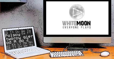 Polscy twórcy gier od A do Z: WhiteMoon