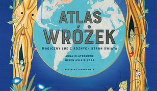 Atlas wróżek. Magiczny lud z różnych stron świata