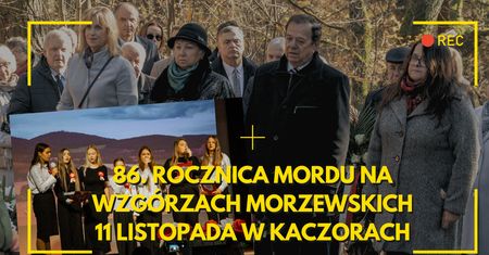 11 Listopada w Kaczorach / 86. rocznica mordu na Wzgórzach Morzewskich