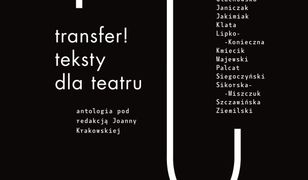 Transfer. Teksty dla teatru. Antologia