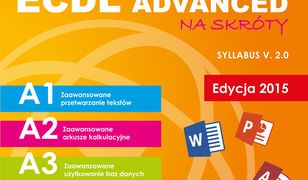 ECDL Advanced na skróty. Edycja 2015 r