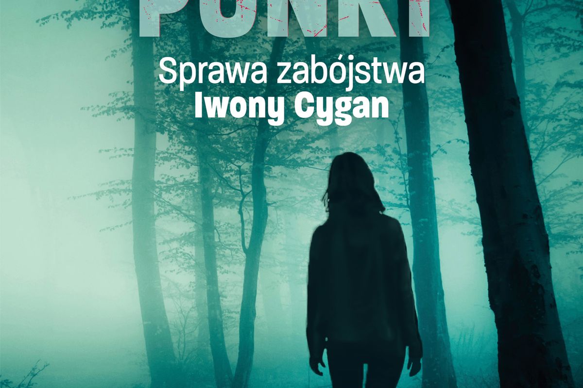 Martwy punkt. Sprawa zabójstwa Iwony Cygan - książka - WP Książki