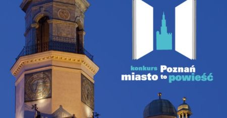 20 tys. zł dla pisarza, który napisze powieść z Poznaniem w tle