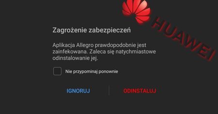 Huawei oznacza dziś aplikacje, które nie pochodzą z Chin jako… zainfekowane i sugeruje je usunąć