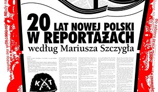 20. 20 lat nowej Polski w reportażach według Mariusza Szczygła