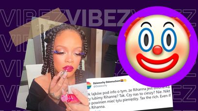 Rihanna ma problem - Dziewuchy Dziewuchom chcą, aby przestała być miliarderką