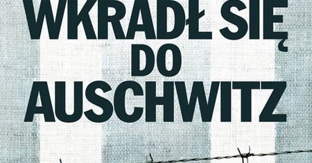 Człowiek, który wkradł się do Auschwitz - rozmowa z Denisem Aveyem [wideo]