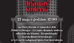 Cykl „Polski w Dwójce. Czytamy dramaty stulecia” w Programie 2 Polskiego Radia