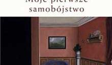 Moje pierwsze samobójstwo i dziewięć innych opowieści