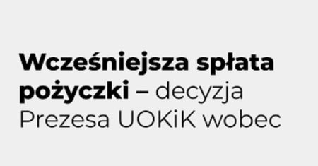 Wcześniejsza spłata pożyczki — decyzja UOKiK przeciwko LoanMe