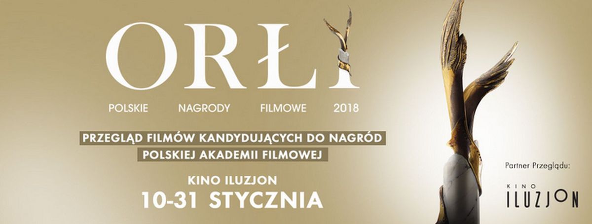 Rusza przegląd Orłów 2018 - XX jubileuszowego Konkursu Polskich Nagród Filmowych