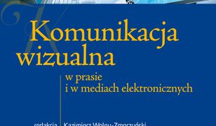 Komunikacja wizualna w prasie i w mediach elektronicznych