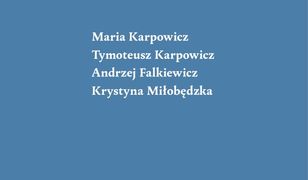 Poza Seriami. blisko z daleka. listy 1970-2003 [M. Karpowicz, T. Karpowicz, A. Falkiewicz, K. Miłobędzka]