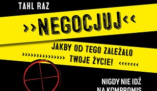 Negocjuj jakby od tego zależało twoje życie!. Nigdy nie idź na kompromis