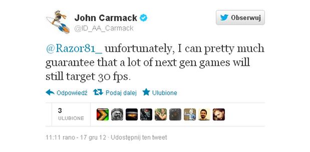 Jeśli ma to dla Was jakieś znaczenie, John Carmack uważa, że w następnej generacji konsol nadal 30 FPS-ów będzie standardem