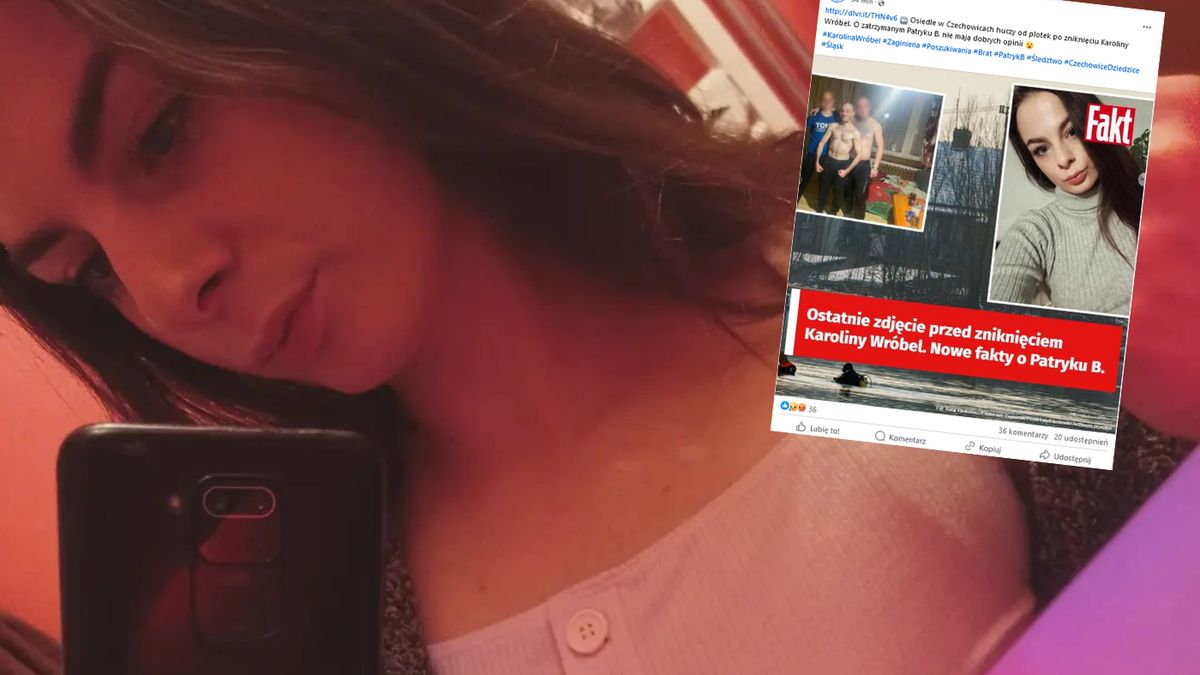 Zaginięcie Karoliny Wróbel. Nowe fakty o zatrzymanym Patryku B.