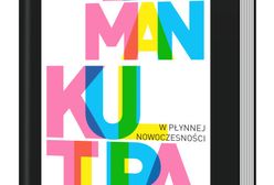 "Kultura w płynnej nowoczesności" - nowa książka Baumana