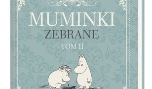 Muminki zebrane. Tom II