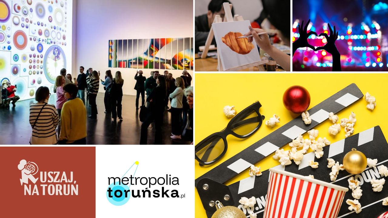 Ostatni tydzień lutego i masa atrakcji - Ruszajcie na Toruń!