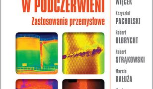 Termografia i spektrometria w podczerwieni. Zastosowania przemysłowe