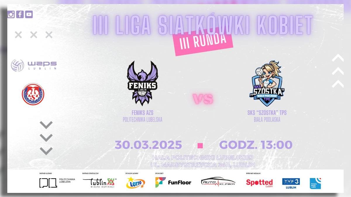 grafika zapowiadająca mecz: 3 Liga Siatkówki Kobiet Feniks AZS Politechnika Lubelska - SKS "Szóstka" TPS Biała Podlaska