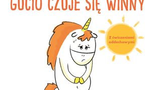 Uczucia Gucia. Gucio czuje sie winny