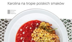 Swojsko. Karolina na tropie polskich smaków