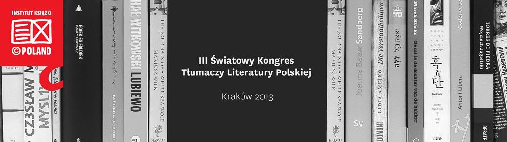 W Krakowie odbędzie się III Światowy Kongres Tłumaczy Literatury Polskiej