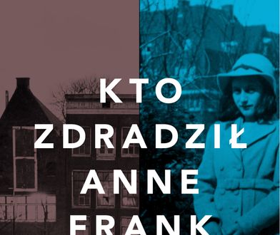 Wydarzenie wydawnicze i historyczne. Premiera, na którą świat czekał ze wstrzymanym oddechem: "Kto zdradził Anne Frank" autorstwa Rosemary Sullivan od 23 marca w Polsce!