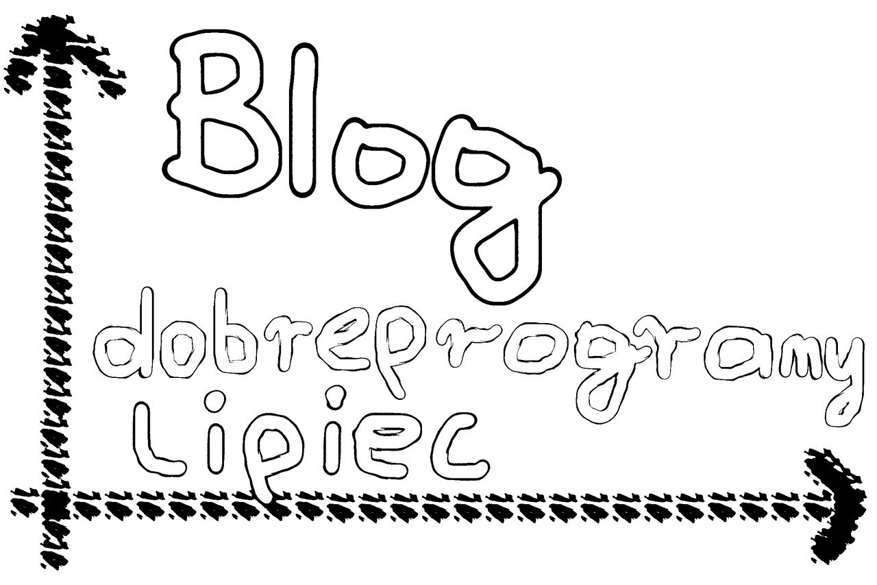 Blogi na dobrychprogramach – Lipiec (37)