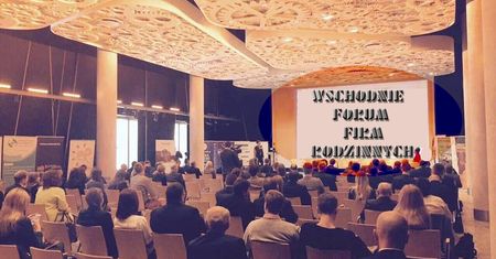 Wschodnie Forum Firm Rodzinnych 2018
