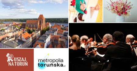 Ruszaj na Toruń. Od sztuki użytkowej po fantastykę, czyli na co warto zwrócić uwagę w tym tygodniu