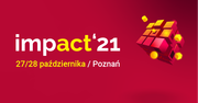 Impact’21 w Poznaniu. Ruszyła rejestracja na październikowe wydarzenie