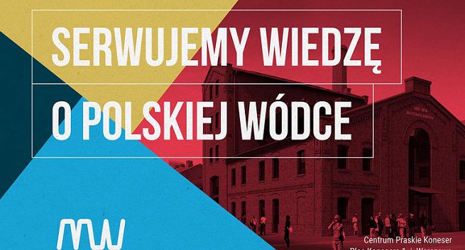Muzeum Polskiej Wódki reklamowane w prasie, internecie i na outdoorze