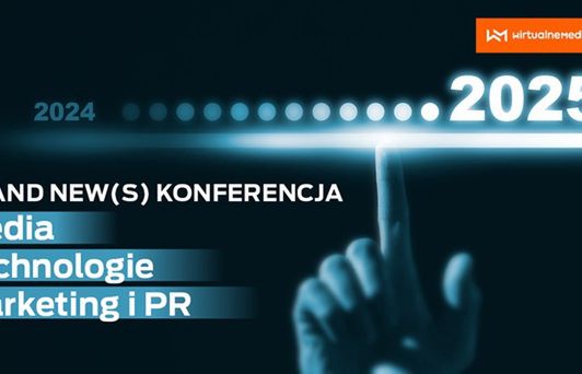 Za nami "Brand new(s)". Oto najważniejsze zjawiska w mediach, marketingu i komunikacji