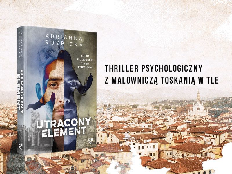 „Utracony element”,  Adrianna Rozbicka, Wydawnictwo Kobiece 2021