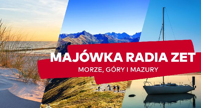 „Morze, góry i Mazury” - akcja Radia ZET na majówkę 2019