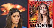 Miriam Shaded na okładce "Wprost": "Zakazać islamu! Brońmy się, póki nie jest za późno!"