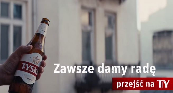 „Historia pokazuje, że zawsze damy radę przejść na TY”. Tyskie rusza z hasłem wsparcia w najnowszej kampanii