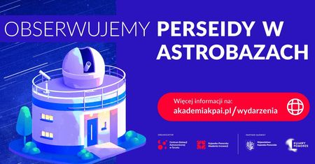 Niebo gwiaździste nade mną. A latem obserwujemy Perseidy w Astrobazach