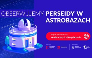 Niebo gwiaździste nade mną. A latem obserwujemy Perseidy w Astrobazach