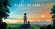 "Planet of Lana 2". Rozbudowana przygoda w większym świecie