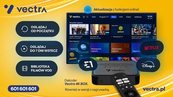 Vectra aktualizuje dekodery 4K. Netflix, Disney+ i nowe funkcje oglądania telewizji