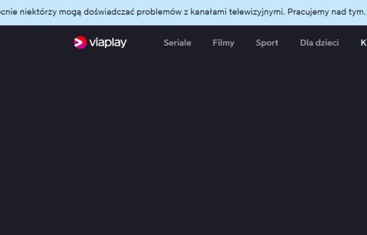 Kolejne problemy techniczne Viaplay. „Pracujemy nad tym”