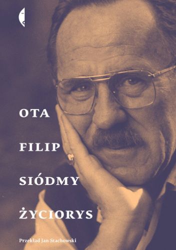 Ota Filip - "Siódmy życiorys"