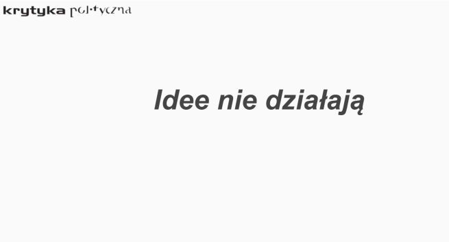 „Idee nie działają same”- Krytyka Polityczna chce zachęcić darczyńców do regularnych wpłat