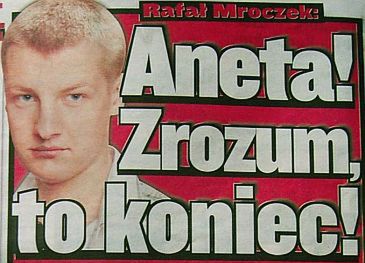 Mroczek: "Aneta, to koniec"