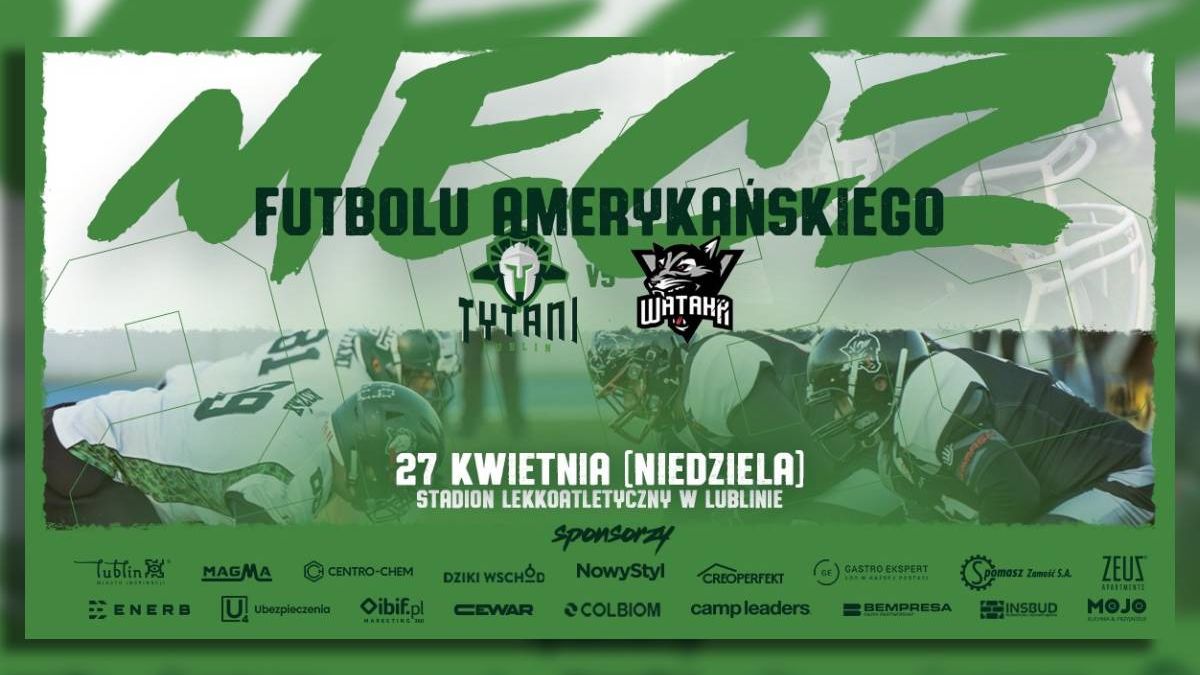 Mecz Futbolu Amerykańskiego w Lublinie Tytani Lublin vs Wataha Zielona Góra